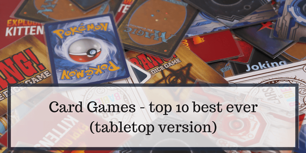 Card Games top 10 best ever tabletop